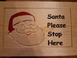 Santa Please Stop Here